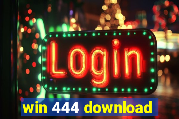 win 444 download